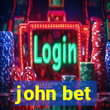 john bet